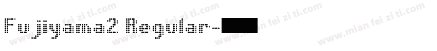 Fujiyama2 Regular字体转换